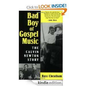 Bad Boy of Gospel Music The Calvin Newton Story (American Made Music 