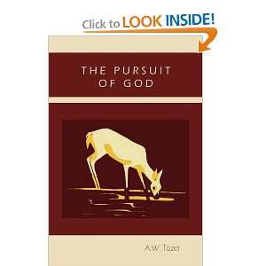 The Pursuit of God A. W. Tozer 9781891396854  Books