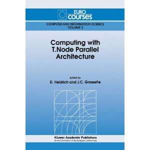  Computing with T. Node Parallel Architecture (Eurocourses Computer 