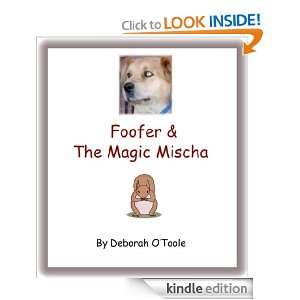 Foofer & the Magic Mischa (Short Tales) Deborah OToole  