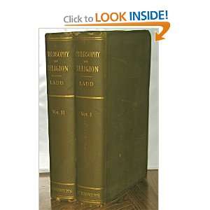 The Philosophy of Religion George Trumbull Ladd  Books