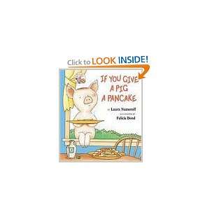    If You Give a Pig a Pancake (Big Book) (9780439143387) Books