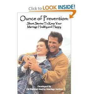 Ounce Of Prevention: Short Stories To Keep Your Marriage Healthy And 