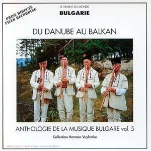 Balkan / From The Danube to the Balkan (Anthology of Bulgarian Music 