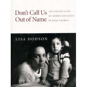  DONT CALL US OUT OF NAME CL [Hardcover]: Lisa Dodson 