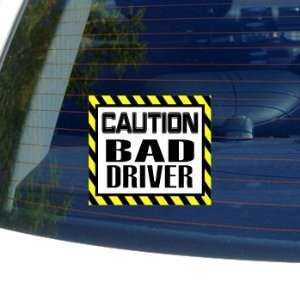  Caution Bad Driver   Window Bumper Laptop Sticker 