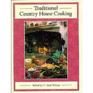  Traditional Country House Cooking (9780297831372) C. Anne 