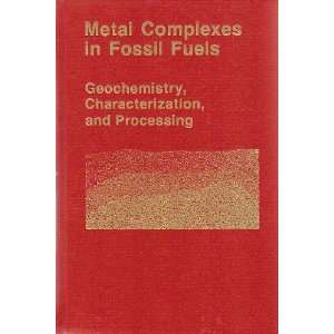  Metal Complexes in Fossil Fuels Geochemistry 