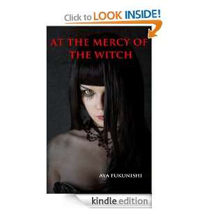 At the Mercy of the Witch Aya Fukunishi  Kindle Store