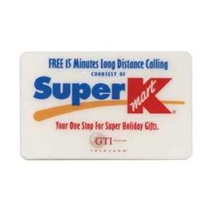  Collectible Phone Card: 15m Super K Mart Your One Stop 