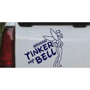 Navy 6in X 6in    Tinker Wanna Tinker My Bell Funny Car Window Wall 