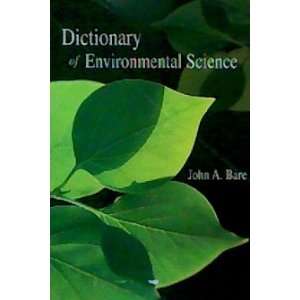  DICTIONARY FOR ENVIRONMENTAL SCIENCE (9780757531934): BARE 