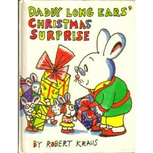  Daddy Long Ears Christmas Surprise Robert Kraus Books