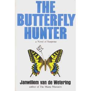  The Butterfly Hunter (9780395325278) Janwillem Van De Wetering Books