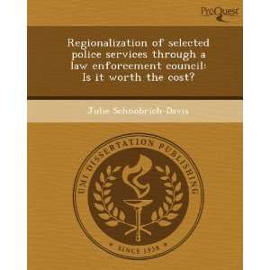 Regionalization of selected police services through a law enforcement 