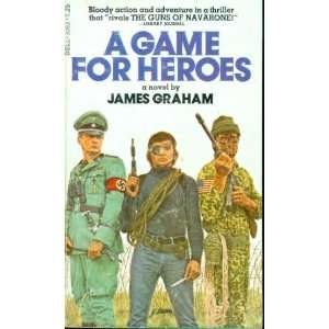  A Game for Heroes JAMES GRAHAM Books