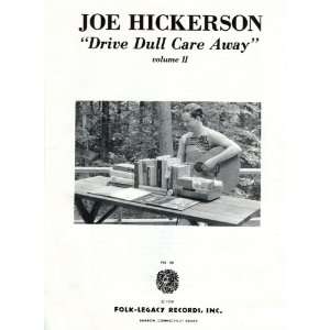  Drive Dull Care Away (Volume 2) Joe Hickerson Books