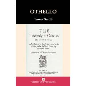 Othello (Writers and their Work) Emma Smith 9780746310823  