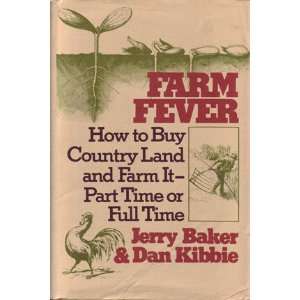   and farm it part time or full time (9780308102996): Jerry Baker: Books