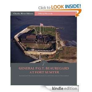   Beauregard at Fort Sumter (Illustrated) P.G.T. Beauregard, Charles