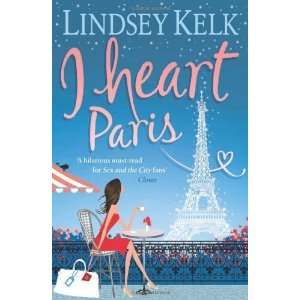  I Heart Paris [Paperback] Lindsey Kelk Books