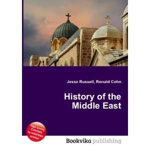 History of the Middle East Ronald Cohn Jesse Russell  