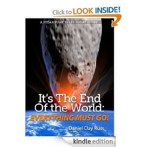 Its The End Of The World and Everything Must Go A Steampunk Tales 