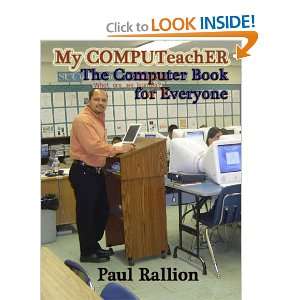 My Computeacher, The Computer Book For Everyone Paul Rallion 