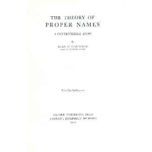   Theory of Proper Names A Controversial Essay Alan H. Gardiner Books