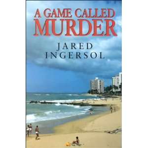    A Game Called Murder (9781842620182) Jared Ingersol Books