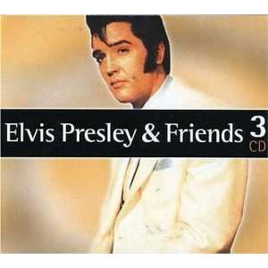  Elvis Presley & Friends Elvis Presley Music