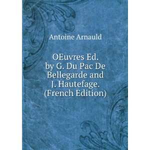  OEuvres Ed. by G. Du Pac De Bellegarde and J. Hautefage 