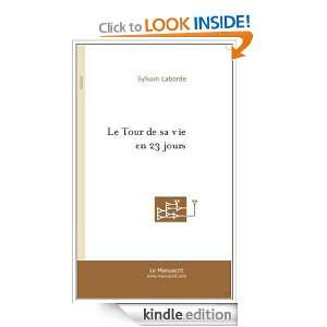Le Tour de sa vie en 23 jours (French Edition) Sylvain Laborde 