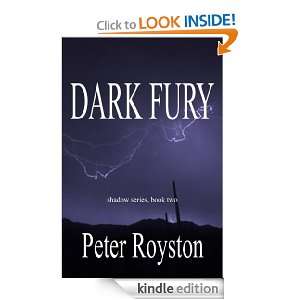 Dark Fury (Shadow Series) Peter Royston  Kindle Store