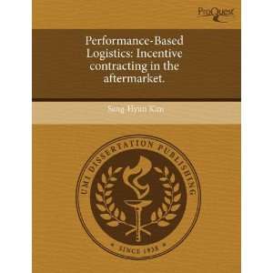  Performance Based Logistics Incentive contracting in the 