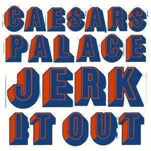  Jerk It Out Caesars Palace Music
