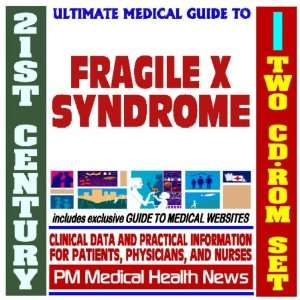  21st Century Ultimate Medical Guide to Fragile X Syndrome 