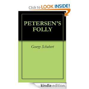 PETERSENS FOLLY George Schubert  Kindle Store
