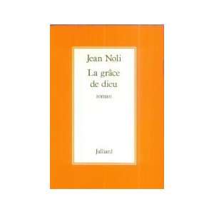  La Grâce De Dieu: Jean Noli: Books