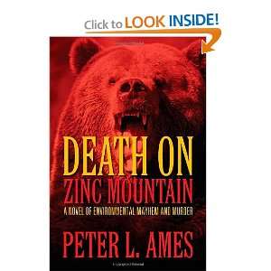  Death on Zinc Mountain A Novel of Environmental Mayhem 