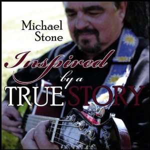  Inspired by a true story Michael Stone Music