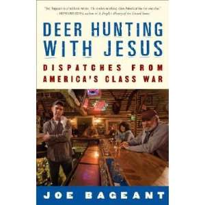   : Dispatches from Americas Class War [DEER HUNTING W/JESUS]: Books