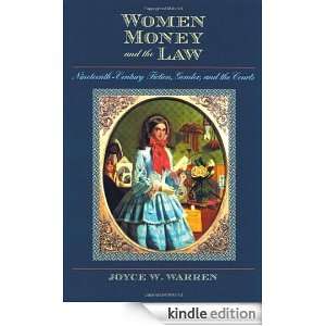 Women, Money, and the Law: Nineteenth Century Fiction, Gender, and the 