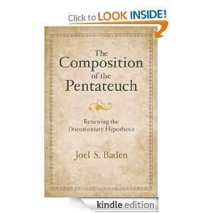 The Composition of the Pentateuch Renewing the Documentary Hypothesis 