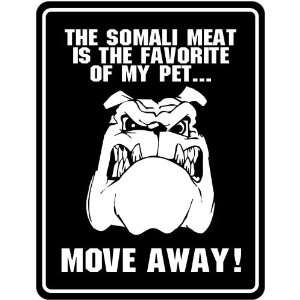  New  The Somali Meat Is The Favorite Of My Pet  Moev 