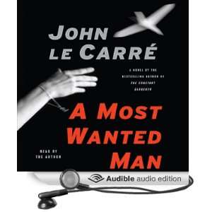  A Most Wanted Man (Audible Audio Edition): John le Carre 