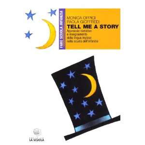   Tell me a story (9788835019152) Paola Gioffredi Monica Oppici Books