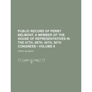  record of Perry Belmont, a member of the House of Representatives 