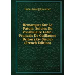 Remarques Sur Le Patois Suivies Du Vocabulaire Latin Francais 