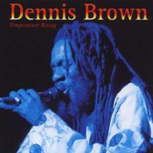  Temperature Rising Dennis Brown Music